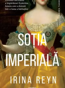 Sotia imperiala - Paperback brosat - Irina Reyn - Nemira