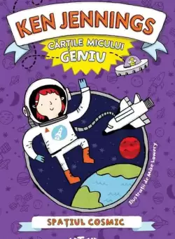 Spatiul cosmic. Cartile micului geniu (Vol. 3) - HC - Hardcover - Ken Jennings - Arthur