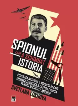 Spionul care a schimbat istoria - Hardcover - Svetlana Lokhova - RAO