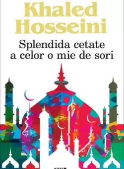 Splendida cetate a celor o mie de sori - Paperback brosat - Khaled Hosseini - Niculescu