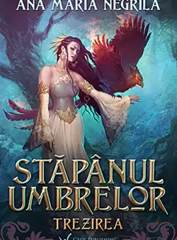 Stapanul umbrelor | Ana-Maria Negrila