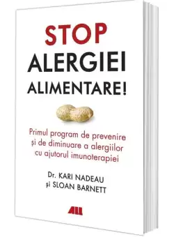 Stop alergiei alimentare! - Paperback - Kari Nadeau - All