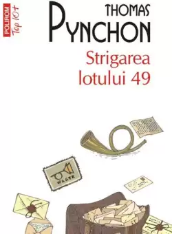 Strigarea lotului 49 - Paperback brosat - Thomas Pynchon - Polirom