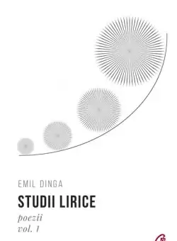 Studii lirice (Vol. 1) - Paperback brosat - Emil Dinga - Curtea Veche