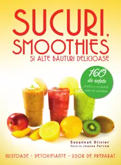 Sucuri, smoothies si alte bauturi delicioase