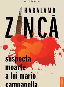 Suspecta moarte a lui Mario Campanella (vol.1) - Paperback brosat - Haralamb Zinca - Publisol