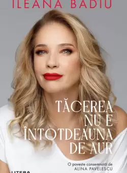 Tacerea nu e intotdeauna de aur