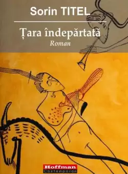 Tara indepartata - Paperback brosat - Sorin Titel - Hoffman