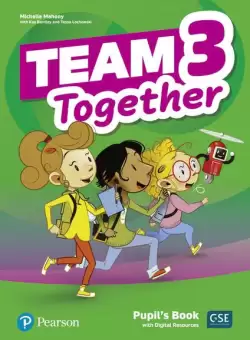 Team Together 3, Pupil's Book with Digital Resources (A1/A2) - Paperback - Kay Bentley, Michelle Mahony, Tessa Lochowski - Pearson