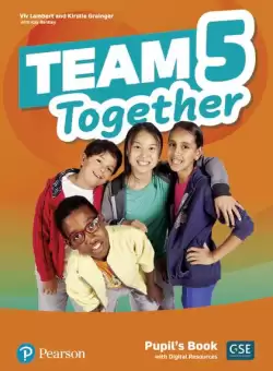 Team Together 5, Pupil's Book with Digital Resources (A2/B1) - Paperback - Kay Bentley, Kirstie Grainger, Viv Lambert - Pearson