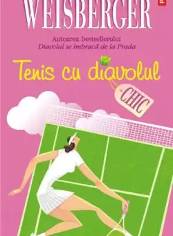 Tenis cu diavolul - Paperback brosat - Lauren Weisberger - Polirom