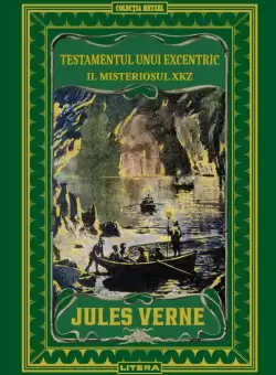 Testamentul unui excentric II. Misteriosul XKZ. Volumul 30. Biblioteca Jules Verne