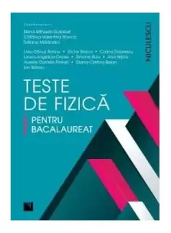 Teste de fizica pentru bacalaureat - Paperback brosat - Elena Mihaela Garabet - Niculescu