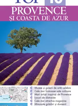 Top 10. Provence si Coasta de Azur. Ghiduri turistice vizuale