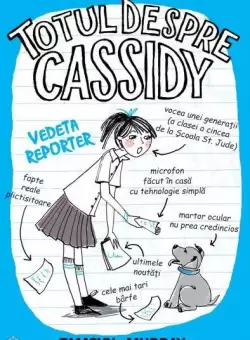 Totul despre Cassidy. Vedeta reporter - Paperback brosat - Tamsyn Murray - Didactica Publishing House