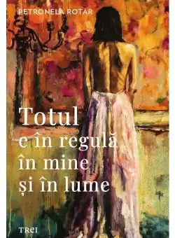 Totul e in regula in mine si in lume