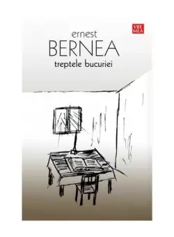 Treptele bucuriei - Paperback brosat - Ernest Bernea - Vremea