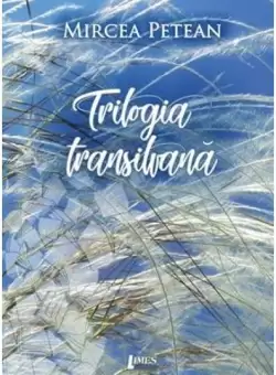 Trilogia transilvana - Paperback brosat - Mircea Petean - Limes