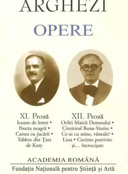 Tudor Arghezi – Opere. Vol. XI-XII - Hardcover - Tudor Arghezi - Fundatia Nationala pentru Stiinta si Arta