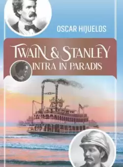Twain si Stanley intra in paradis - Paperback brosat - Oscar Hijuelos - RAO