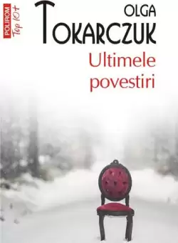 Ultimele povestiri (Top10+) - Paperback brosat - Olga Tokarczuk - Polirom