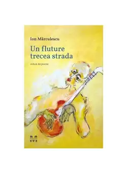 Un fluture trecea strada