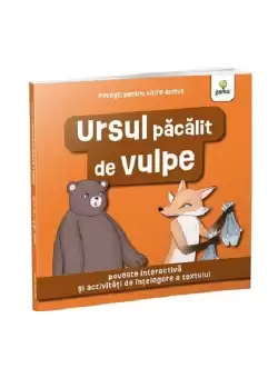 Ursul pacalit de vulpe/ Povesti pentru citire activa