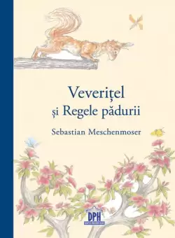 Veveritel si regele padurii - Hardcover - Sebastian Meschenmoser - Didactica Publishing House
