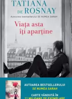 Viata asta iti apartine - Paperback - Tatiana de Rosnay - Litera