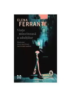 Viata mincinoasa a adultilor - Paperback brosat - Elena Ferrante - Pandora M