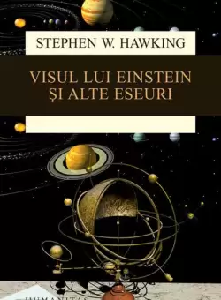Visul lui Einstein si alte eseuri - Paperback brosat - Stephen Hawking - Humanitas