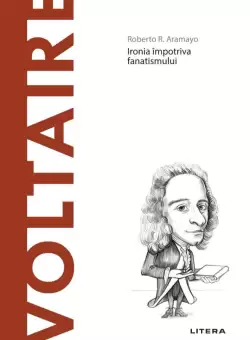 Voltaire. Volumul 6. Descopera Filosofia
