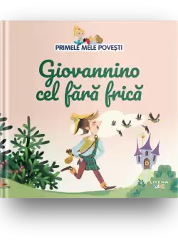Volumul 22. Primele mele povesti. Giovannino cel fara frica