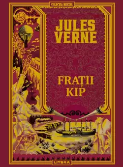 Volumul 25. Jules Verne. Fratii Kip