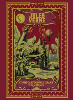 Volumul 5. Jules Verne. Copiii capitanului Grant. II. In Australia