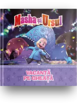 Volumul 5. Masha si Ursul. Vacanta pe gheata