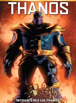 Volumul 55. Marvel. Thanos. Intoarcerea lui Thanos