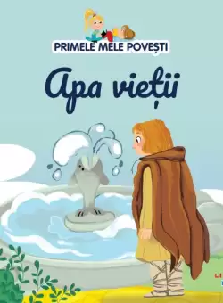 Volumul 59. Primele mele povesti. Apa vietii