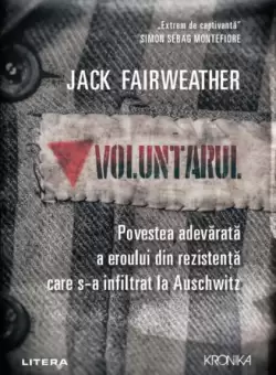 Voluntarul - Paperback brosat - Jack Fairweather - Litera