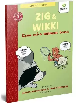 Zig si Wikki: Ceva mi-a mancat tema (volumul 1)