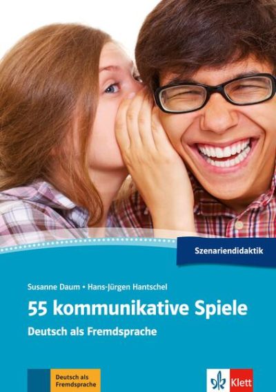 55 kommunikative Spiele - Paperback brosat - Hans-Jürgen Hantschel, Susanne Daum - Klett Sprachen