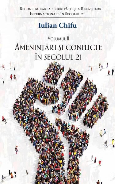 Amenințări și conflicte în secolul 21 (Vol. 2) - Paperback brosat - Iulian Chifu - RAO