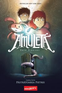 Amuleta. Cartea întâi. Păstrătoarea pietrei - Kazu Kibuishi