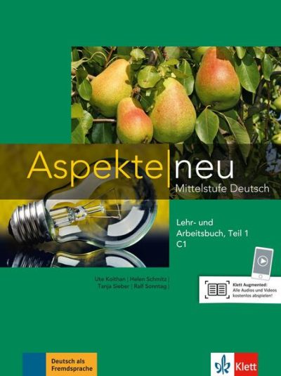 Aspekte neu C1 Lehr- und Arbeitsbuch 1, Teil 1 - Paperback brosat - Helen Schmitz, Tanja Sieber, Ute Koithan - Klett Sprachen