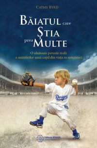 Băiatul care știa prea multe - Paperback brosat - Cathy Byrd - Atman