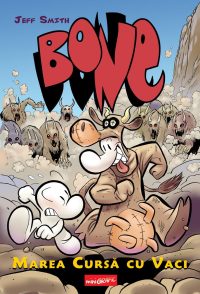 BONE #2. Marea Cursă cu Vaci - Jeff Smith