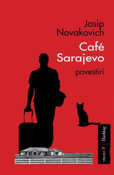 Café Sarajevo - Paperback brosat - Josip Novakovich - Vremea