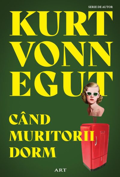 Când muritorii dorm | paperback - Kurt Vonnegut
