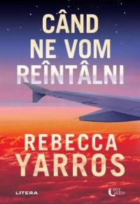 Când ne vom reîntâlni - Paperback brosat - Rebecca Yarros - Litera