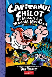 Căpitanul Chilot și mânia lui Madam Meduza #5. Ediția color - Dav Pilkey